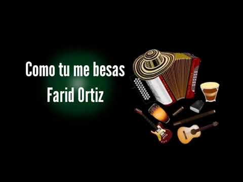 Como Tú Me Besas - Farid Ortiz (Video Lyrics)