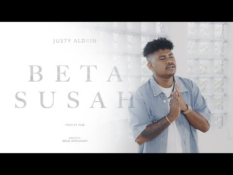 JUSTY ALDRIN - BETA SUSAH (Official Music Video)