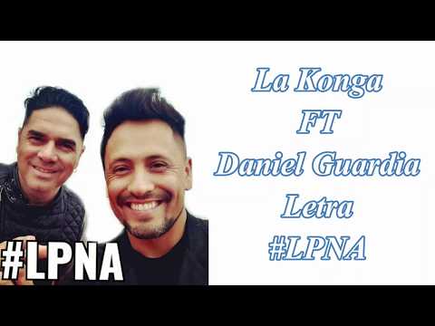 LA KONGA FT DANIEL GUARDIA CUANDO TE ENAMORES LETRA