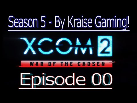 Ep00: Season 5 Intro! XCOM 2 WOTC, Modded Season 5 (Bigger Teams & Pods, RPG Overhall & More)