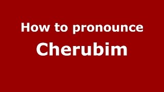 How to pronounce Cherubim