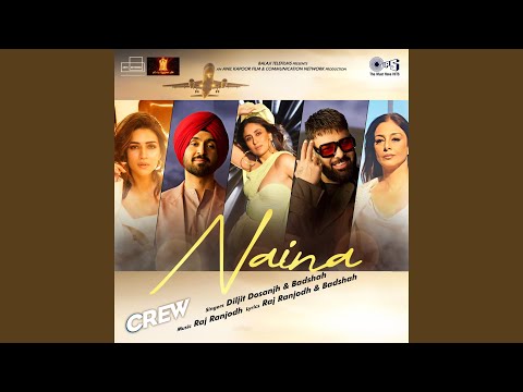 Naina (From "Crew") (Full Audio) — watch video