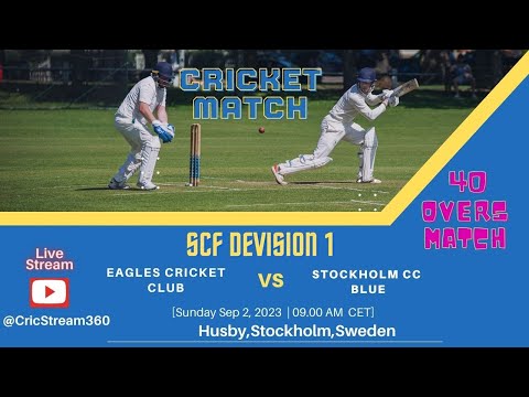 Live cricket || Eagles Cricket VS Stockholm CC Blue || 40 Overs Division 1