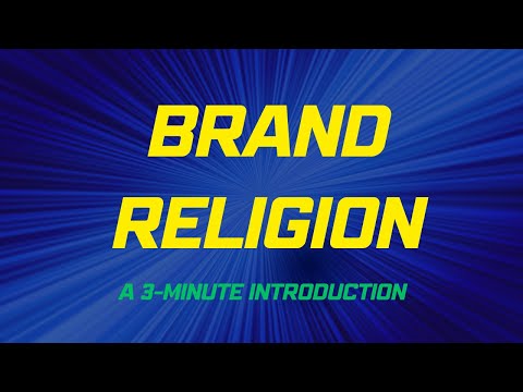 Brand Religion: A 3-Minute Introduction
