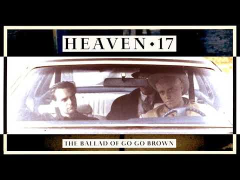 Heaven 17 - The Ballad Of Go-Go Brown (104 bpm remix)
