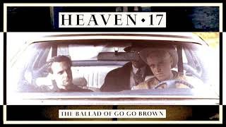 Heaven 17 - The Ballad Of Go-Go Brown (104 bpm remix)