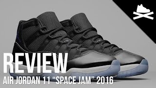 Air Jordan Retro 11 OG "Space Jam" 2016 Review