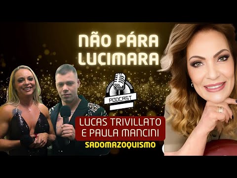 Paula Mancini e Lucas Trivillato - entrevista - não para Lucimara