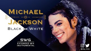 BLACK OR WHITE (SWG Extended Mix Instrumental) - MICHAEL JACKSON (Dangerous)