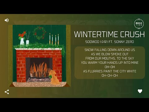 soowoo (수우) ft. Sonny Zero - Wintertime Crush [가사]