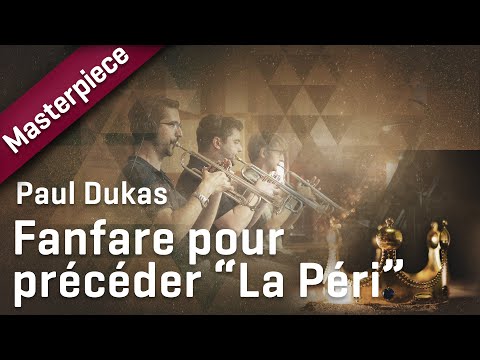 Synchron Brass Masterpiece: Paul Dukas - Fanfare pour précéder "La Péri"