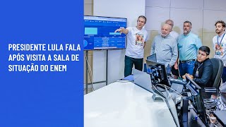 Presidente Lula fala após visita a sala de situação do ENEM