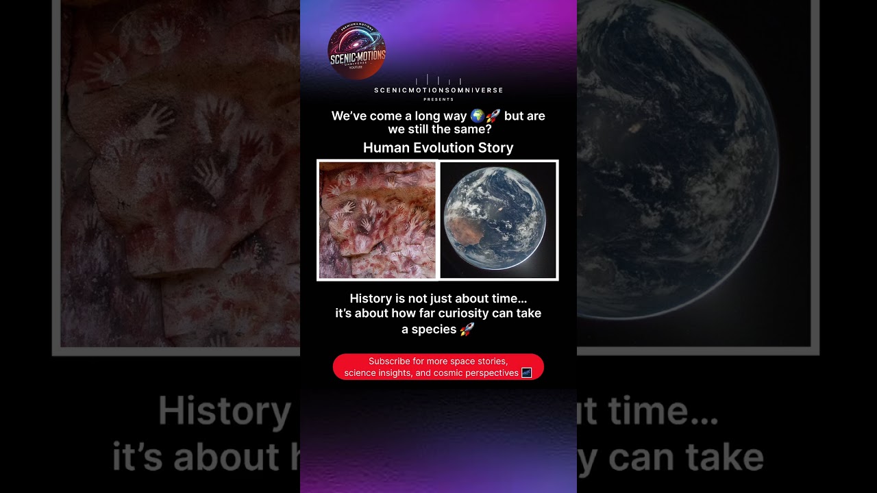 From Cave Paintings to Earth from Space 🌍🚀 Human Evolution Story