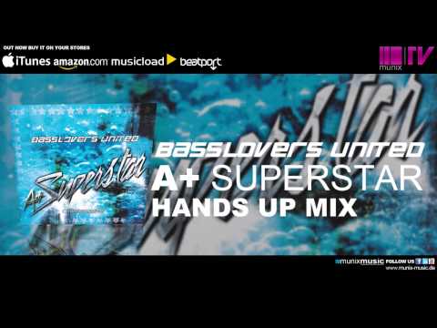 Basslovers United - A+ Superstar (Hands Up Mix)