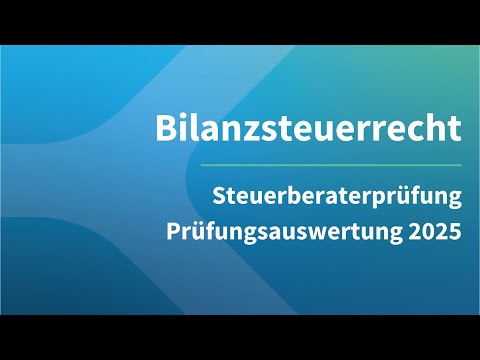 Steuerberaterprüfung BilSt 2025 - Klausurauswertung