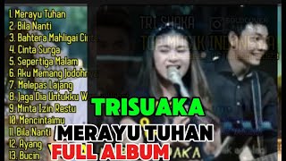 Download lagu TRISUAKA ft NABILA FULL ALBUM MERAYU TUHAN #trisuaka #nabila mp3 Download lagu TRISUAKA ft NABILA FULL ALBUM MERAYU TUHAN #trisuaka #nabila mp3