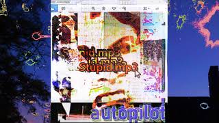 Download lagu Autopilot - Stupid.mp3 (Full Album) mp3 Download lagu Autopilot - Stupid.mp3 (Full Album) mp3