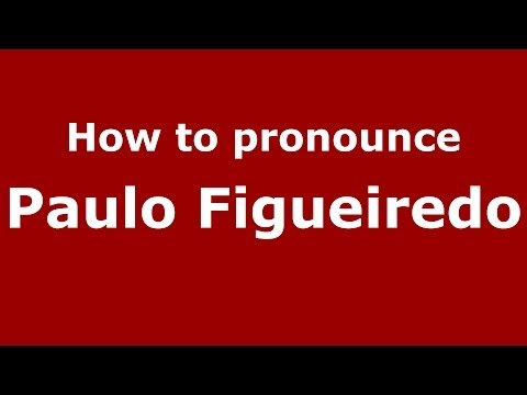 How to pronounce Paulo Figueiredo (Brazilian/Portuguese) - PronounceNames.com
