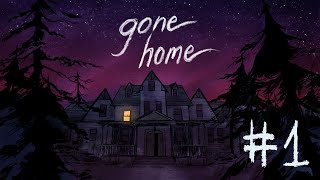 Gone Home - Ritorno a Casa - Ep#1