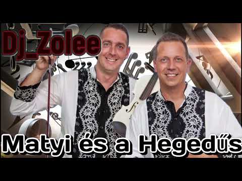 Dj_Zolee - Matyi és a Hegedűs Megamix 2025 Január