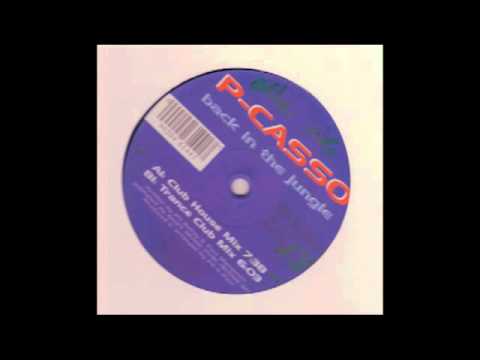 P-Casso - Back in the jungle (Trance Club Mix)