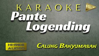 Download lagu PANTE LOGENDING KARAOKE mp3