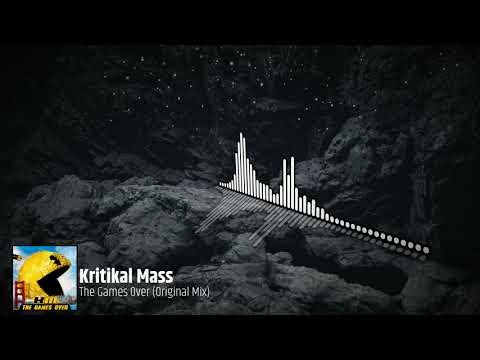 Kritikal Mass - The Games Over (Original Mix)
