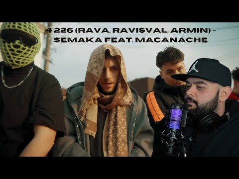 4 226 (RAVA, Ravisval, Armin) - SEMAKA feat. Macanache | REACTIE