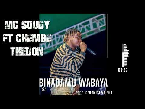 Mc Soudy ft Chembe thedon binadamu wabaya