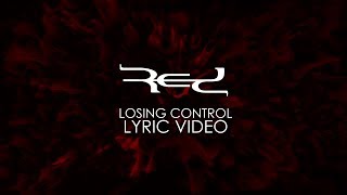 Red - Losing Control (Lyric Video)