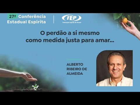 O perdão a si mesmo como medida justa para amar... - Alberto Almeida.