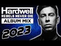 Hardwell Video Mix 2023 - Rebels Never Die Album Mix | Mainstage Bigroom Techno