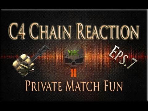 Black Ops 2: C4 Chain Reaction Eps.7 "Private Match Fun"