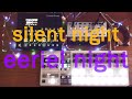 Silent Night, Eeriel Night