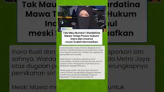 Wardatina Mawa Tetap Proses Hukum Inara Rusli dan Insanul Fahmi meski Sudah Memaafkan