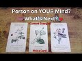 ❤️Person on YOUR Mind?~ What's Next? Current Energies!❤️Pick a Card #tarot #tarotreading #pickacard