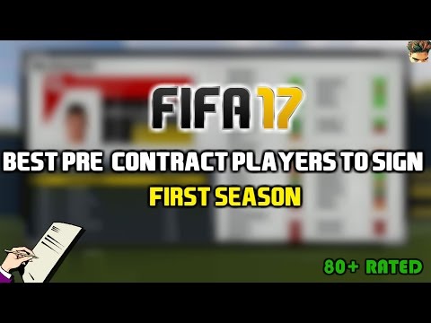 FIFA 17: BEST PRE-CONTRACT PLAYERS TO SIGN IN THE FIRST SEASON (80+ RATING)