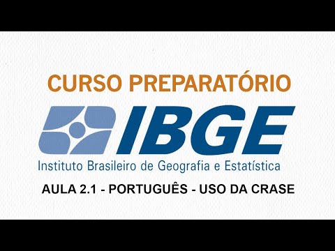 CURSO PREPARATÓRIO IBGE - AULA 2.1 - PORTUGUÊS - USO DA CRASE