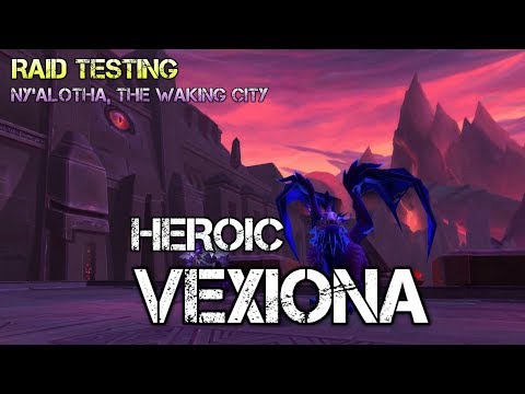 Vexiona Heroic Kill - Ny'alotha, the Waking City Raid Testing (Fire Mage PoV)