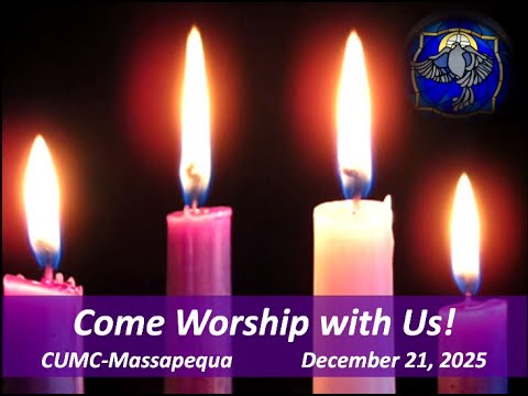 CUMC of Massapequa - Sunday Service -  December 21, 2025