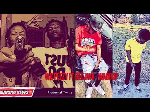 WB Peezy Ft DeejWB - Waddup