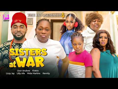 SISTERS AT WAR | The Housemaids 4 Ep.3&4 | KIEKIE, UZOR ARUKWE, KEMITY