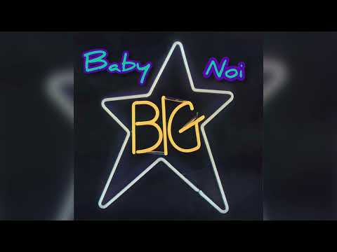 Baby Noi - big star