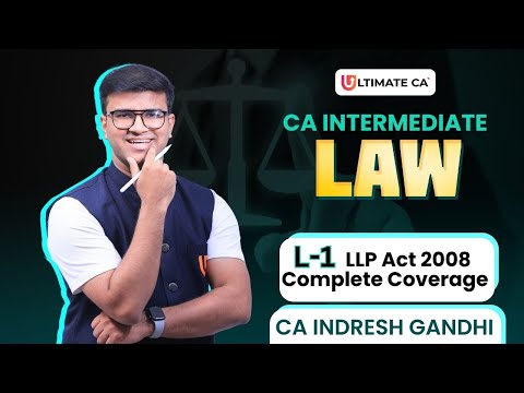 L1 | LLP Act 2008 | CA Intermediate Law | Indresh Gandhi
