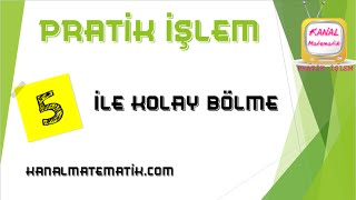 5 İLE ZİHİNDEN KOLAY BÖLME İŞLEMİ