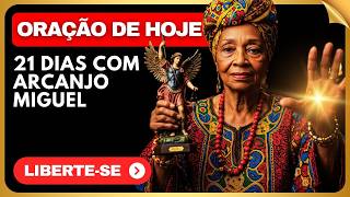 ORAÇÃO de 21 DIAS com ARCANJO MIGUEL para LIMPEZA e LIBERTAÇÃO ESPIRITUAL de INVEJA e OLHO GORDO!