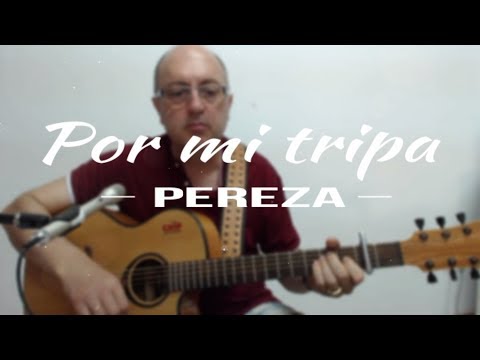 Por Mi Tripa - Pereza