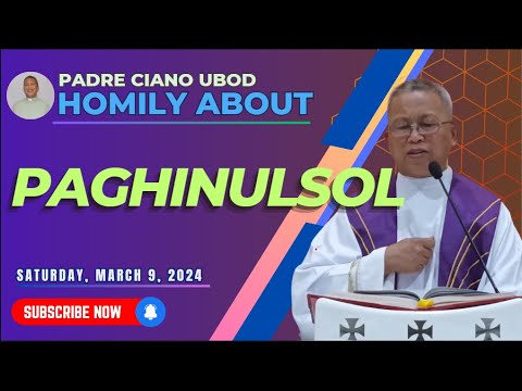 Fr. Ciano Homily about PAGHINULSOL - 03/9/2024