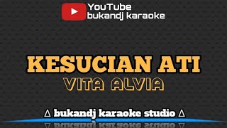 Download lagu VITA ALVIA - KESUCIAN ATI | KARAOKE JAWA TANPA VOKAL // LIRIK 2022 mp3
