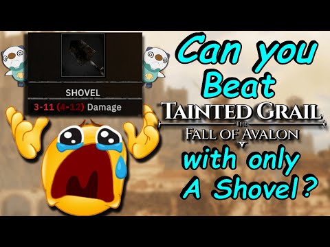 Can You Beat Tainted Grail The Fall of Avalon With Only a Shovel?